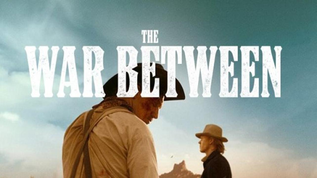 مشاهدة فيلم The War Between 2025 مترجم 