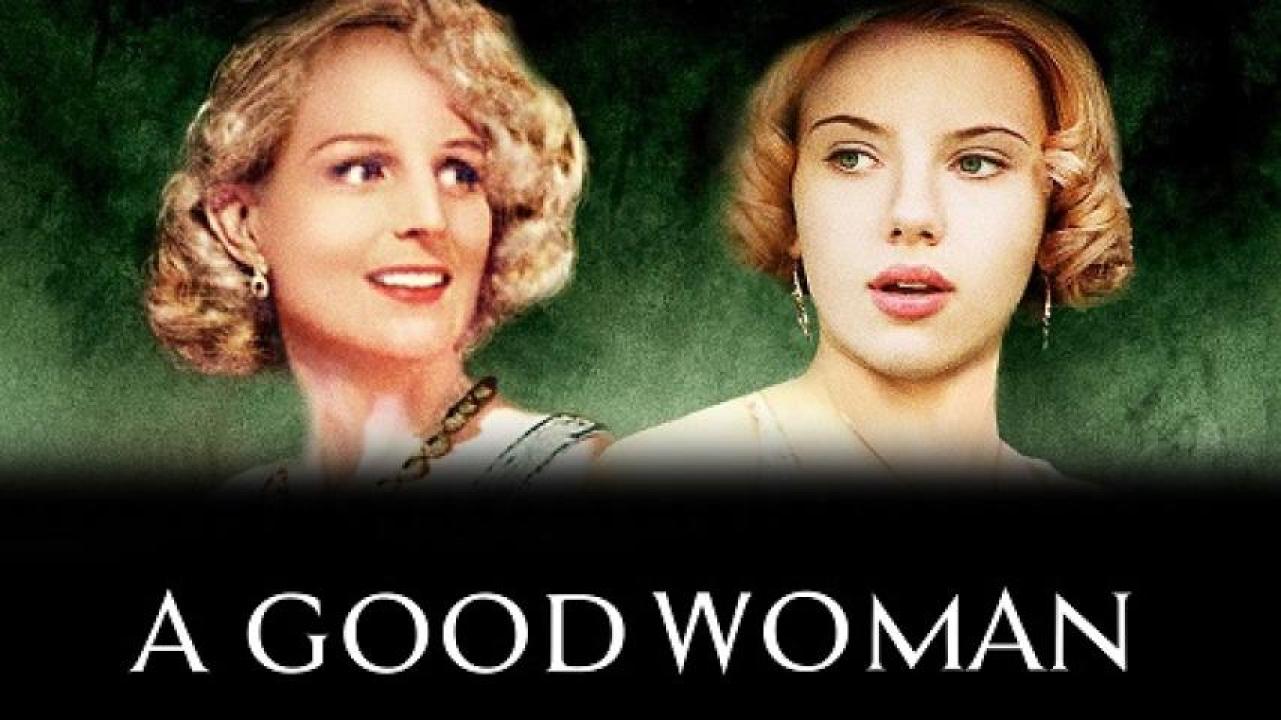 مشاهدة فيلم A Good Woman 2004 مترجم 