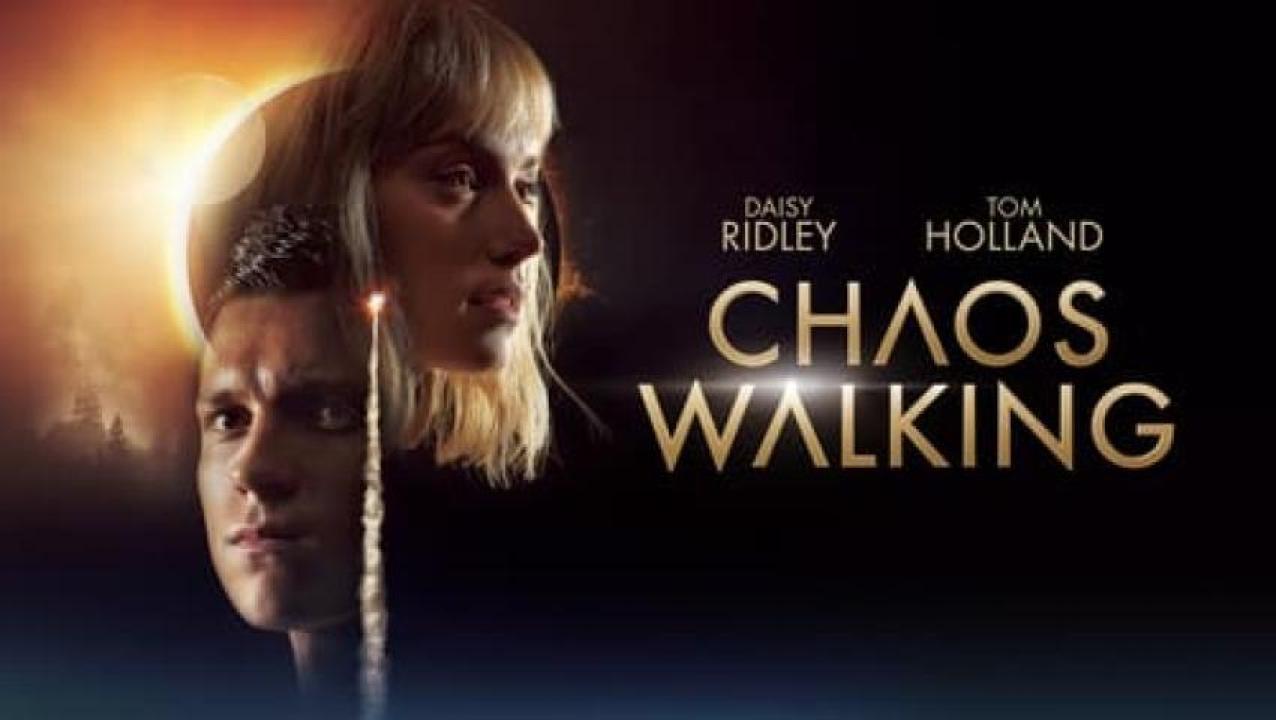 مشاهدة فيلم Chaos Walking 2021 مترجم 