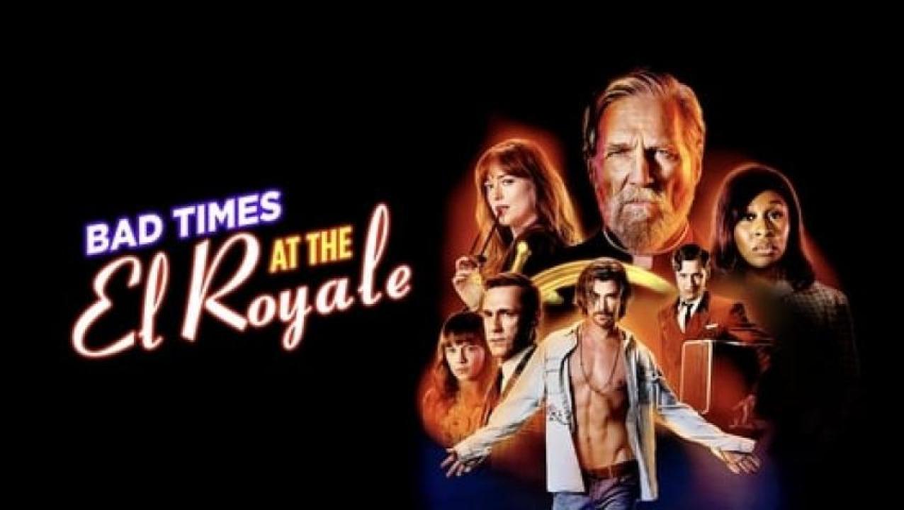 مشاهدة فيلم Bad Times at the El Royale 2018 مترجم 