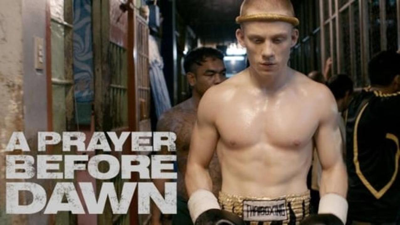 مشاهدة فيلم A Prayer Before Dawn 2017 مترجم 